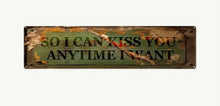 Load image into Gallery viewer, Kiss You Metal Sign