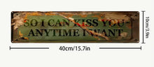 Load image into Gallery viewer, Kiss You Metal Sign